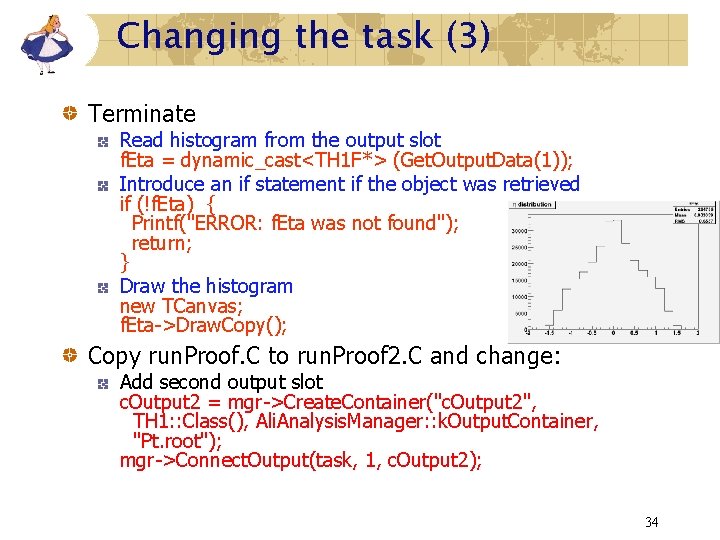 Changing the task (3) Terminate Read histogram from the output slot f. Eta = Changing the task (3) Terminate Read histogram from the output slot f. Eta =