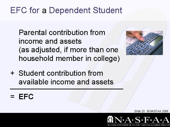 EFC for a Dependent Student Parental contribution from income and assets (as adjusted, if