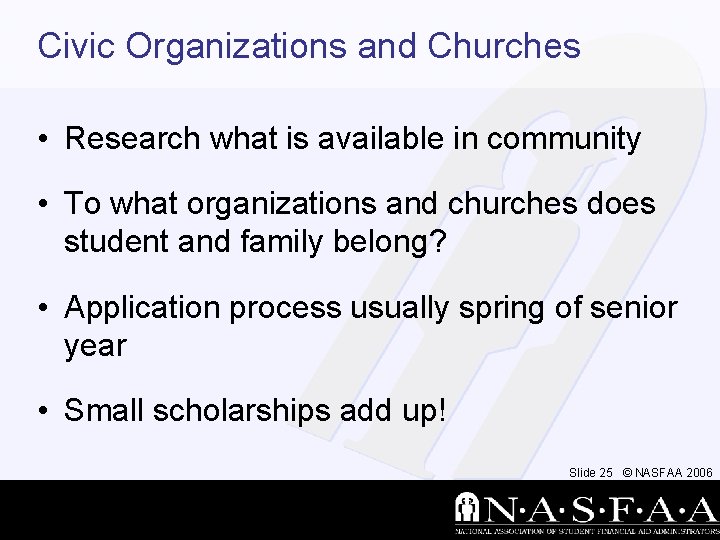 Civic Organizations and Churches • Research what is available in community • To what