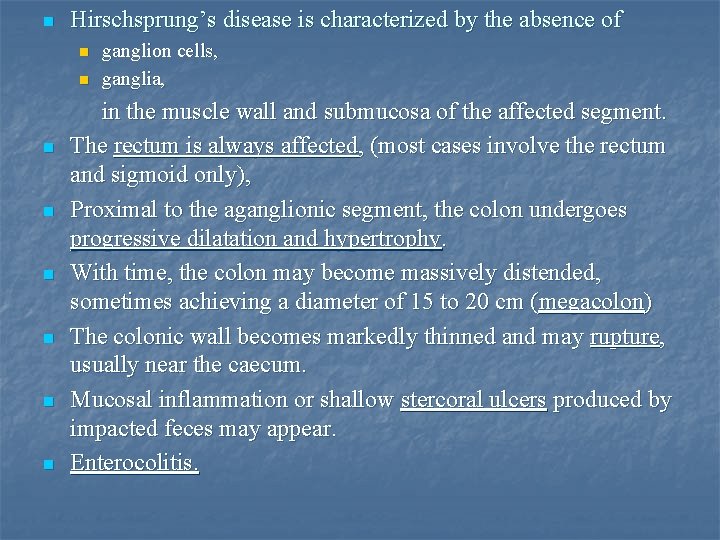 n Hirschsprung’s disease is characterized by the absence of n n n n ganglion