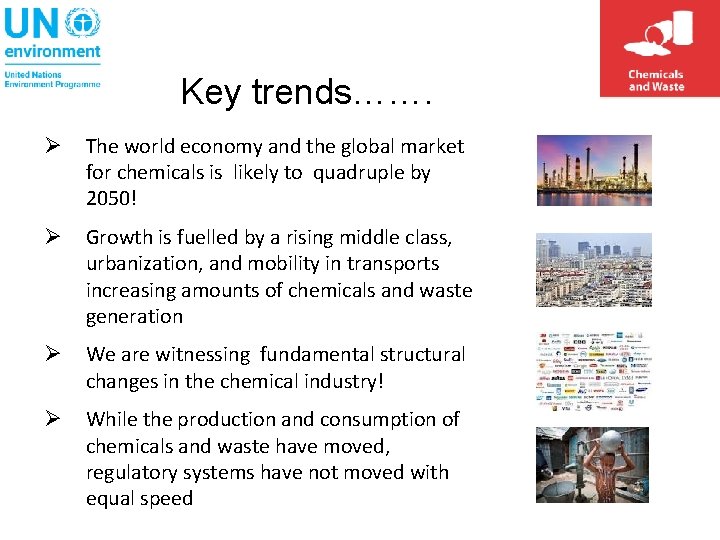 Key trends……. Ø The world economy and the global market for chemicals is likely