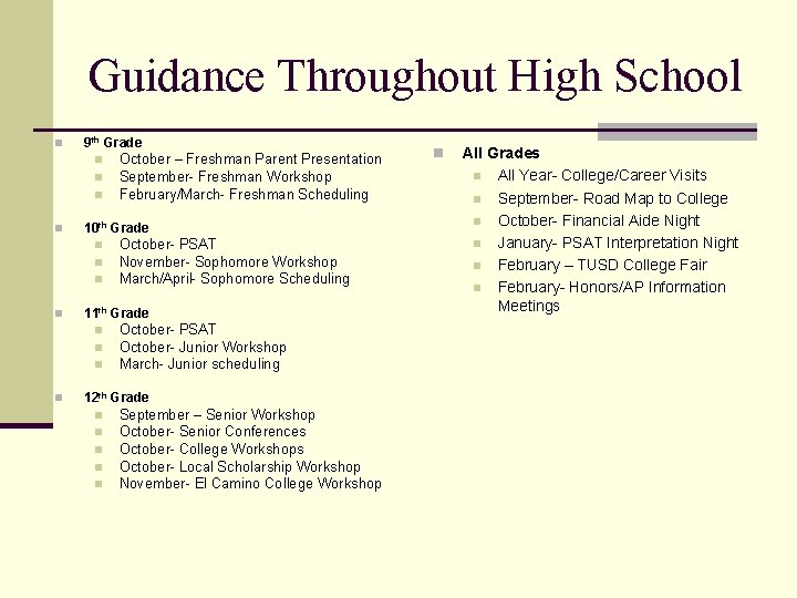 Guidance Throughout High School n 9 th Grade n n 10 th Grade n