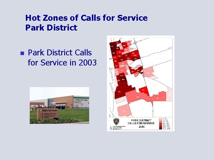 Hot Zones of Calls for Service Park District n Park District Calls for Service