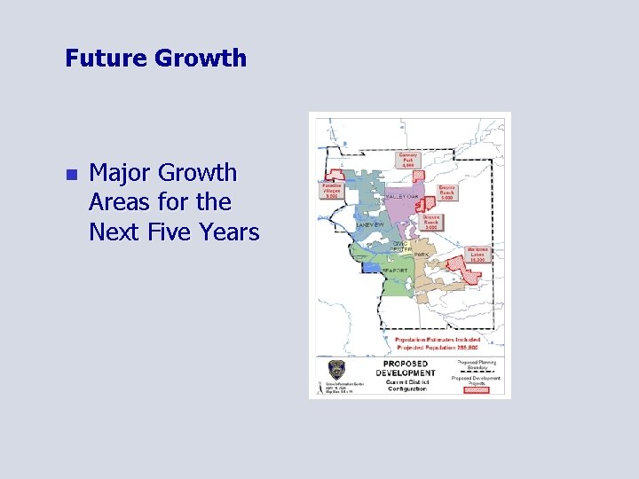 Future Growth n Major Growth Areas for the Next Five Years 