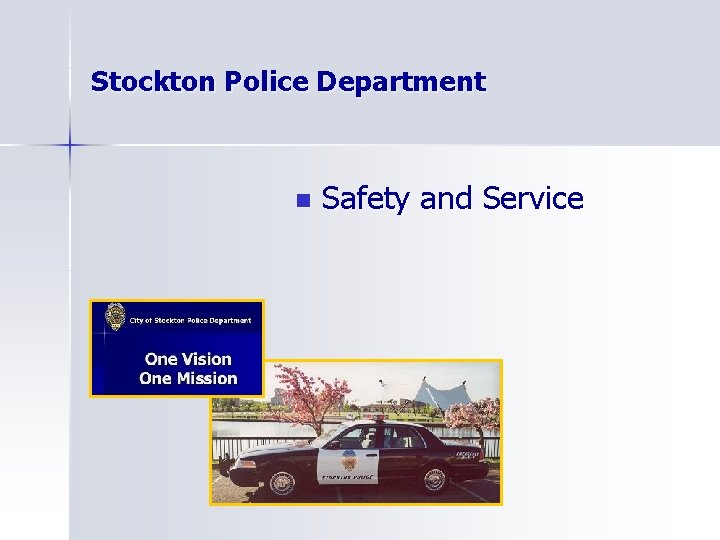 Stockton Police Department n Safety and Service 