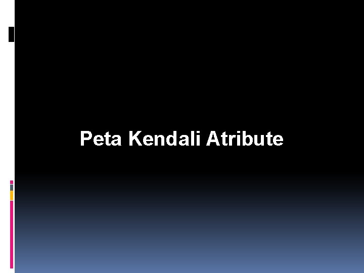 Peta Kendali Atribute 