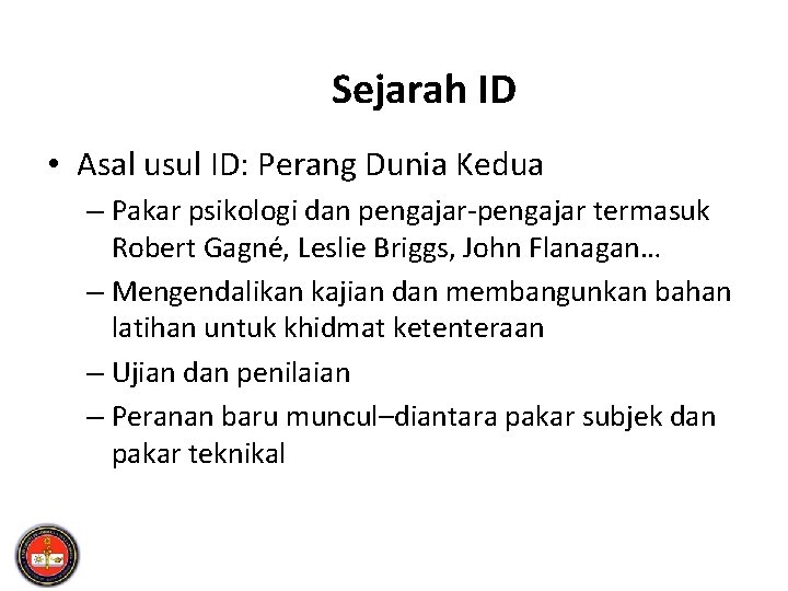 Sejarah ID • Asal usul ID: Perang Dunia Kedua – Pakar psikologi dan pengajar-pengajar