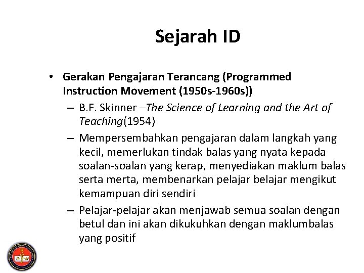 Sejarah ID • Gerakan Pengajaran Terancang (Programmed Instruction Movement (1950 s-1960 s)) – B.