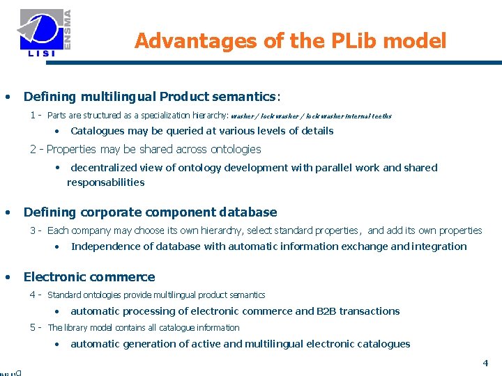 Advantages of the PLib model • Defining multilingual Product semantics: 1 - Parts are