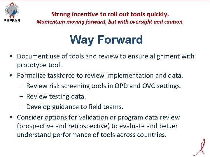 Strong incentive to roll out tools quickly. Momentum moving forward, but with oversight and