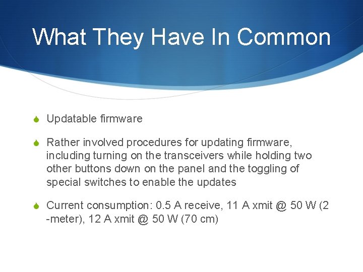 What They Have In Common S Updatable firmware S Rather involved procedures for updating What They Have In Common S Updatable firmware S Rather involved procedures for updating