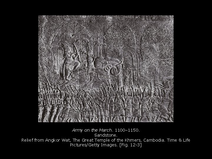 Army on the March. 1100– 1150. Sandstone. Relief from Angkor Wat, The Great Temple Army on the March. 1100– 1150. Sandstone. Relief from Angkor Wat, The Great Temple
