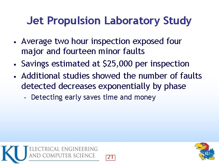 Jet Propulsion Laboratory Study Average two hour inspection exposed four major and fourteen minor