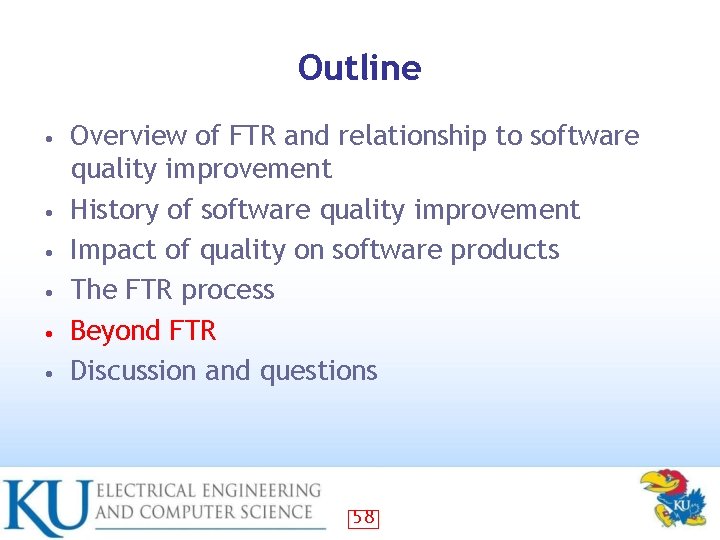 Outline • • • Overview of FTR and relationship to software quality improvement History