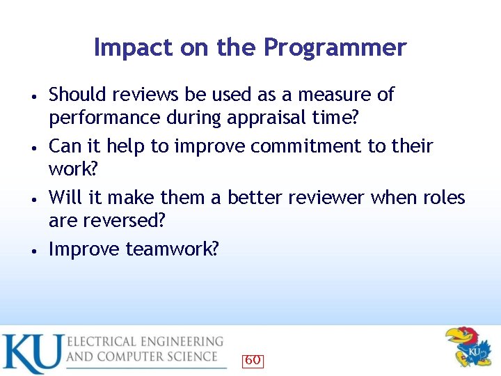 Impact on the Programmer Should reviews be used as a measure of performance during