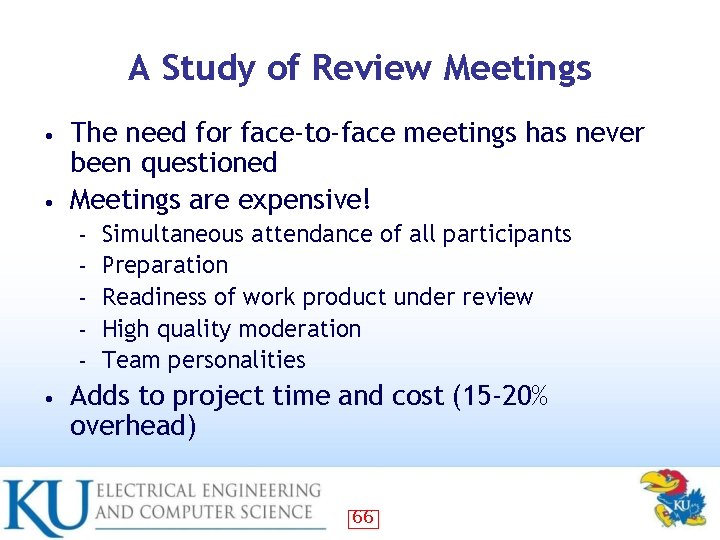 A Study of Review Meetings The need for face-to-face meetings has never been questioned