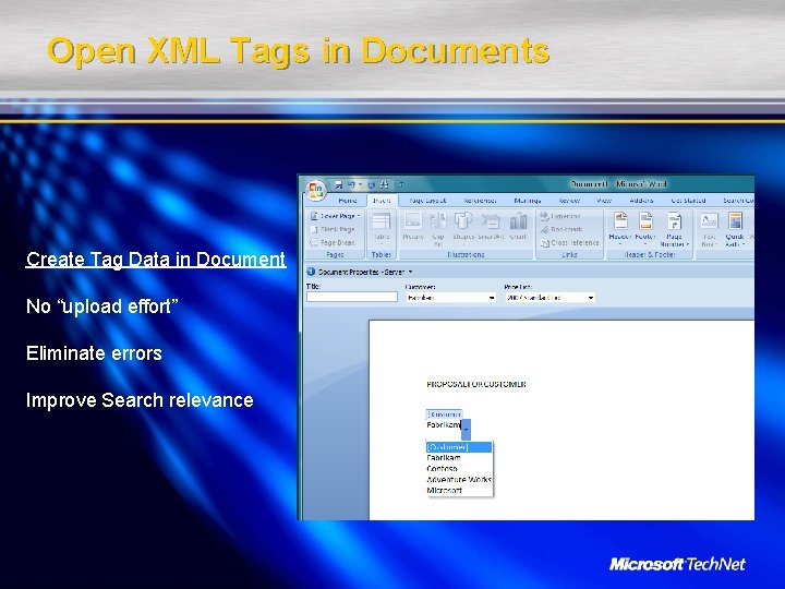 Open XML Tags in Documents Create Tag Data in Document No “upload effort” Eliminate