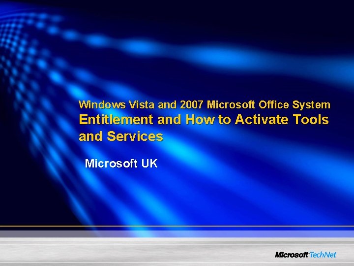 Windows Vista and 2007 Microsoft Office System Entitlement and How to Activate Tools and