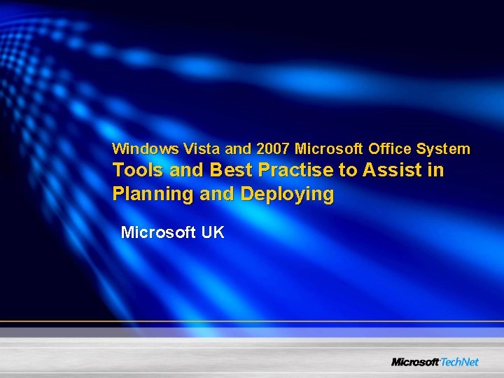 Windows Vista and 2007 Microsoft Office System Tools and Best Practise to Assist in