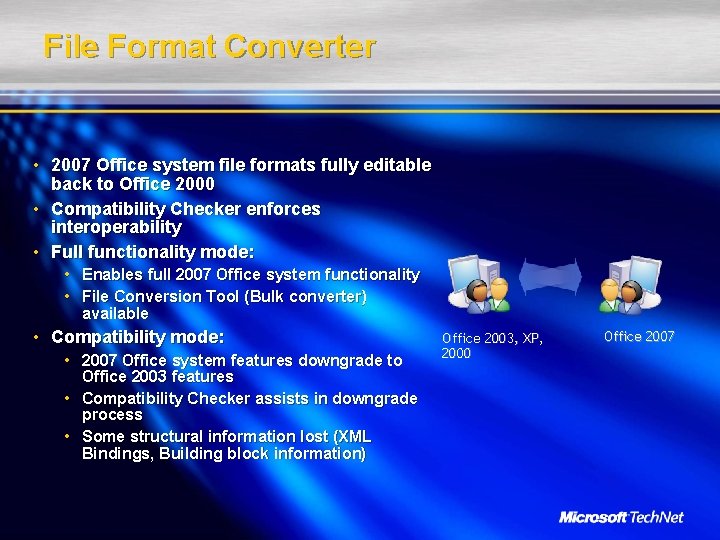 File Format Converter • 2007 Office system file formats fully editable back to Office