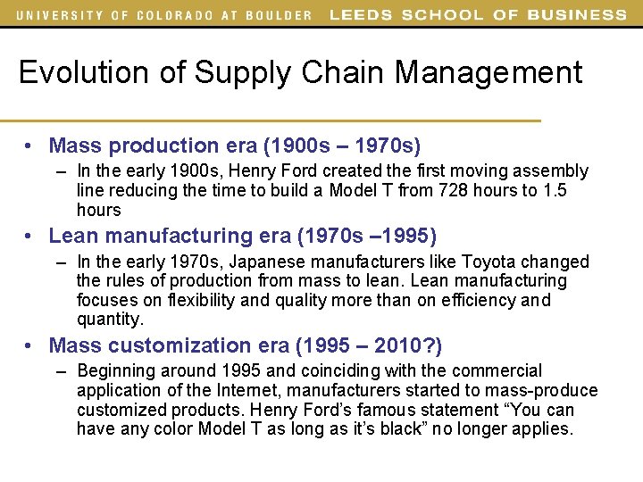 Evolution of Supply Chain Management • Mass production era (1900 s – 1970 s)