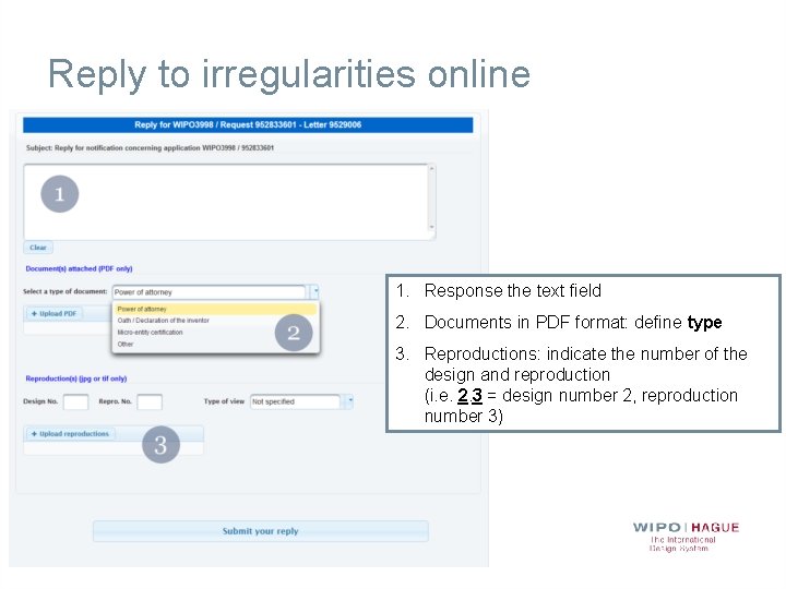 Reply to irregularities online 1. Response the text field 2. Documents in PDF format: