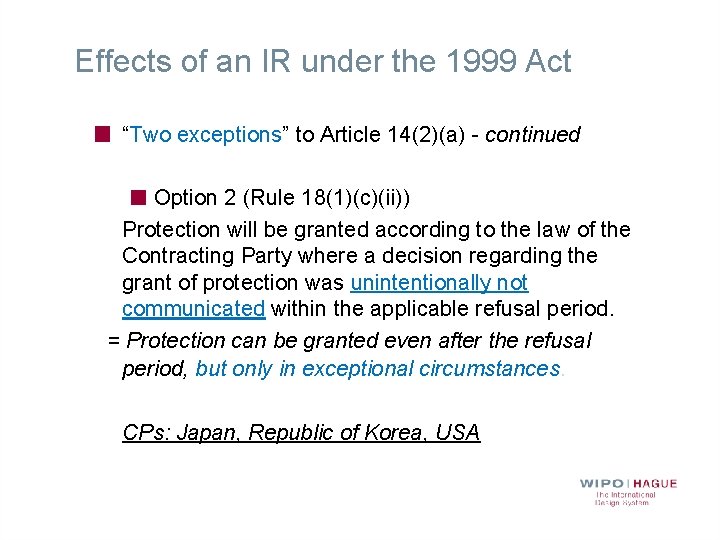 Effects of an IR under the 1999 Act “Two exceptions” to Article 14(2)(a) -