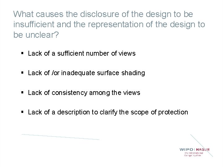 What causes the disclosure of the design to be insufficient and the representation of