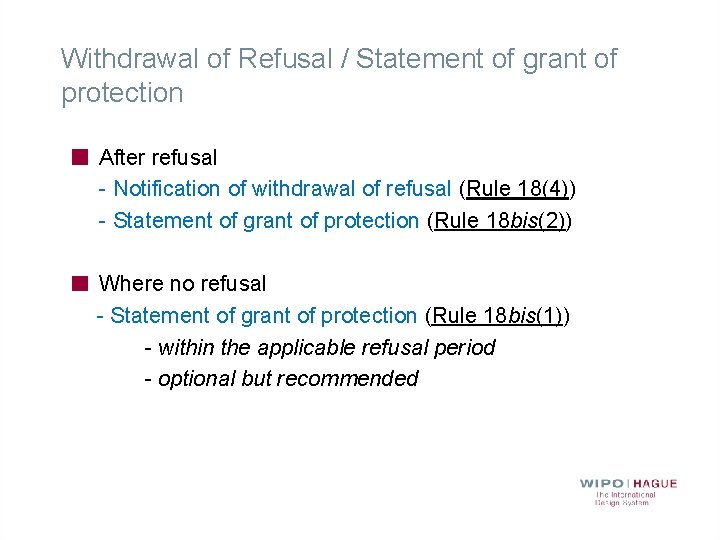 Withdrawal of Refusal / Statement of grant of protection After refusal - Notification of