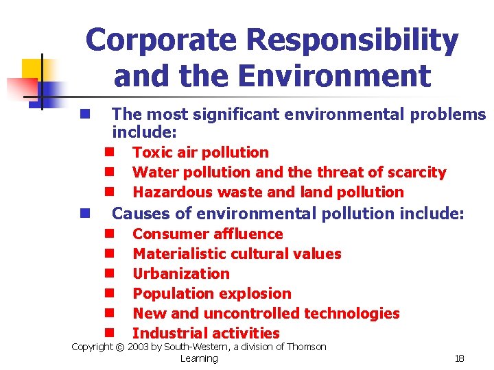 Corporate Responsibility and the Environment n The most significant environmental problems include: n n