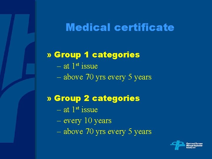 Medical certificate » Group 1 categories – at 1 st issue – above 70