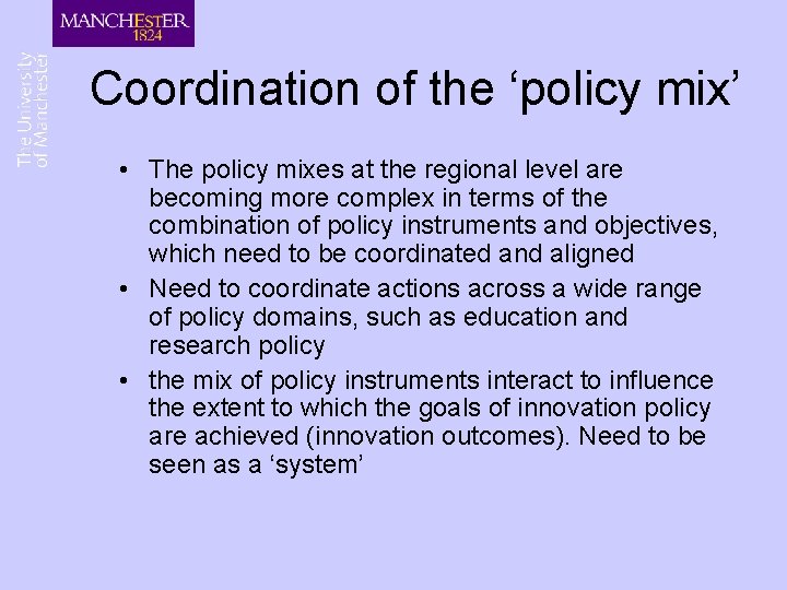 Coordination of the ‘policy mix’ • The policy mixes at the regional level are Coordination of the ‘policy mix’ • The policy mixes at the regional level are