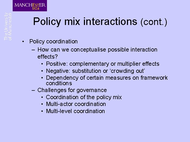Policy mix interactions (cont. ) • Policy coordination – How can we conceptualise possible Policy mix interactions (cont. ) • Policy coordination – How can we conceptualise possible