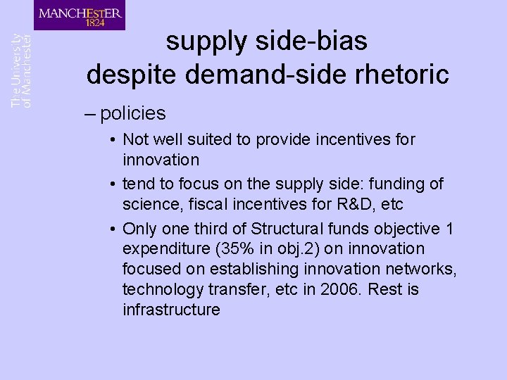 supply side-bias despite demand-side rhetoric – policies • Not well suited to provide incentives supply side-bias despite demand-side rhetoric – policies • Not well suited to provide incentives