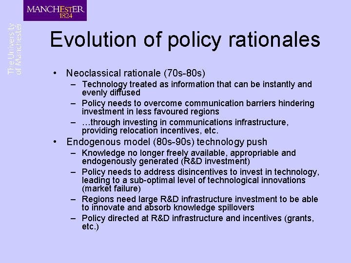 Evolution of policy rationales • Neoclassical rationale (70 s-80 s) – Technology treated as Evolution of policy rationales • Neoclassical rationale (70 s-80 s) – Technology treated as