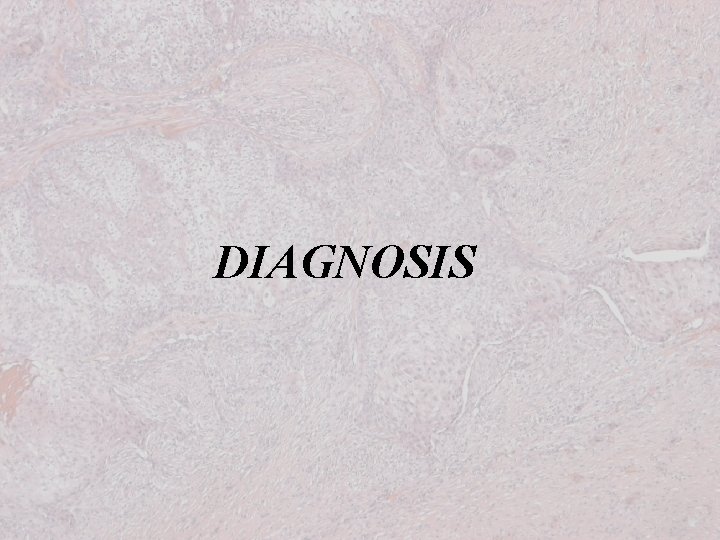 DIAGNOSIS 