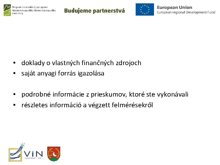  • doklady o vlastných finančných zdrojoch • saját anyagi forrás igazolása • podrobné