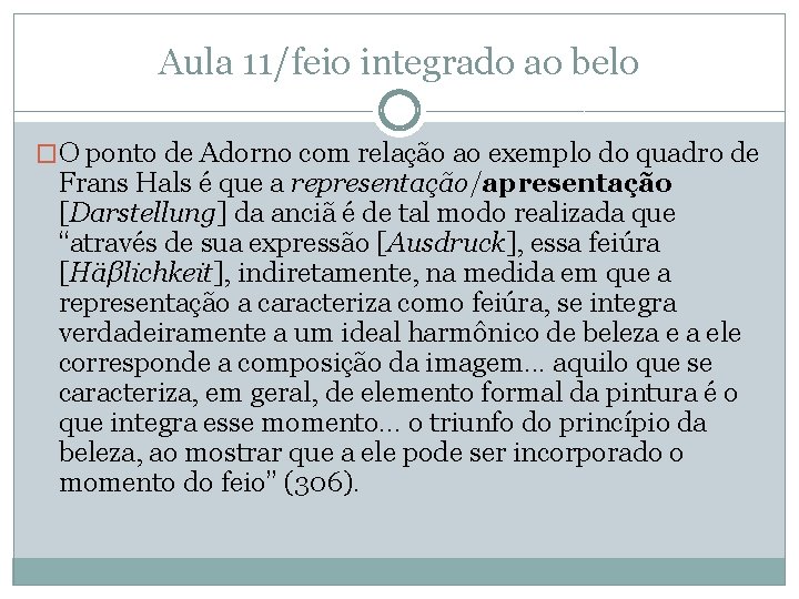 Aula 11/feio integrado ao belo �O ponto de Adorno com relação ao exemplo do