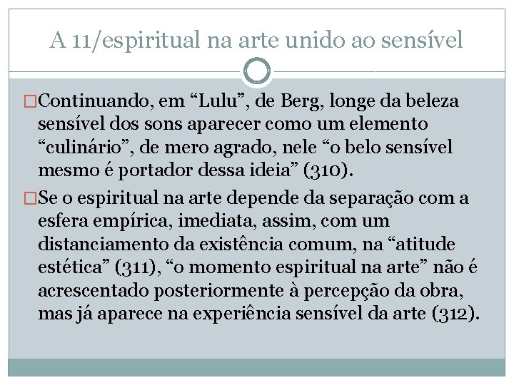A 11/espiritual na arte unido ao sensível �Continuando, em “Lulu”, de Berg, longe da A 11/espiritual na arte unido ao sensível �Continuando, em “Lulu”, de Berg, longe da
