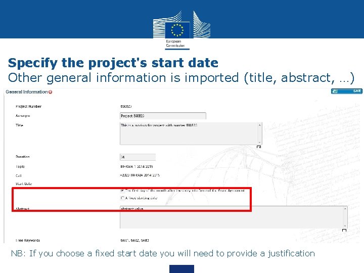 Specify the project's start date Other general information is imported (title, abstract, …) NB: