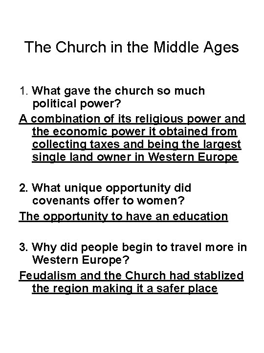 The Church in the Middle Ages 1. What gave the church so much political