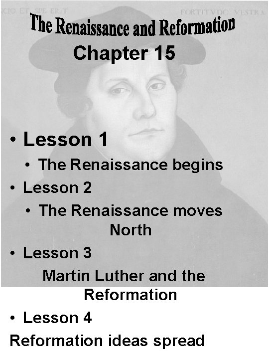 Chapter 15 • Lesson 1 • The Renaissance begins • Lesson 2 • The