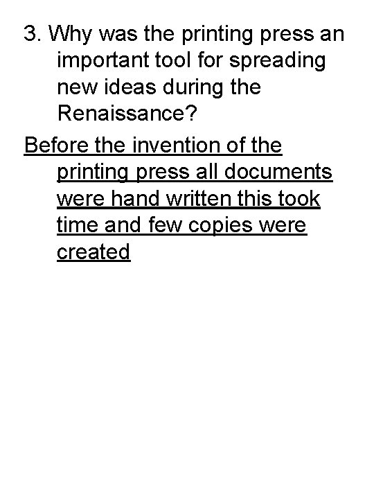 3. Why was the printing press an important tool for spreading new ideas during