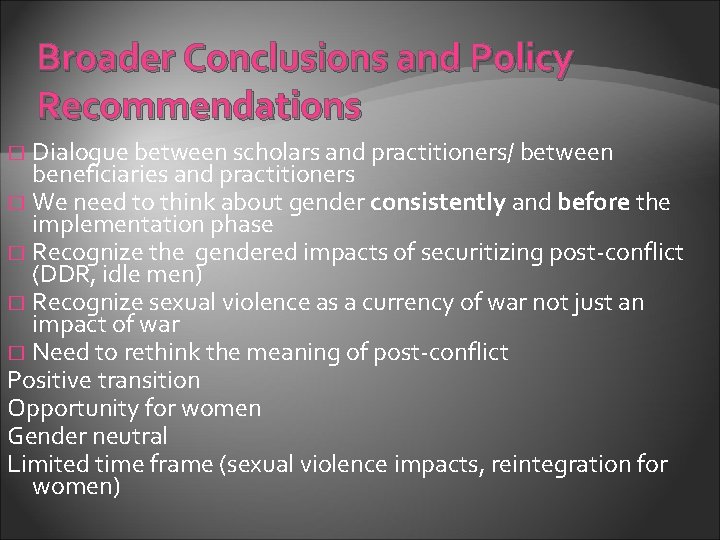 Broader Conclusions and Policy Recommendations Dialogue between scholars and practitioners/ between beneficiaries and practitioners