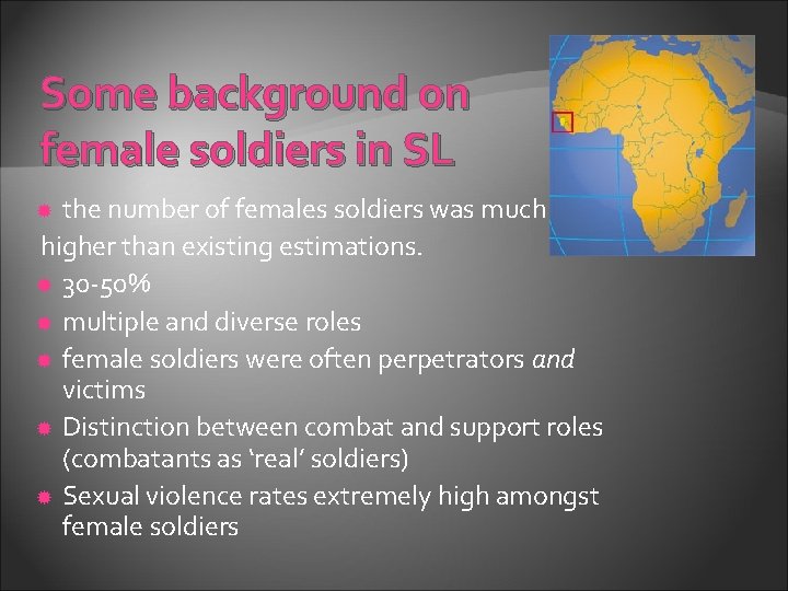 Some background on female soldiers in SL the number of females soldiers was much