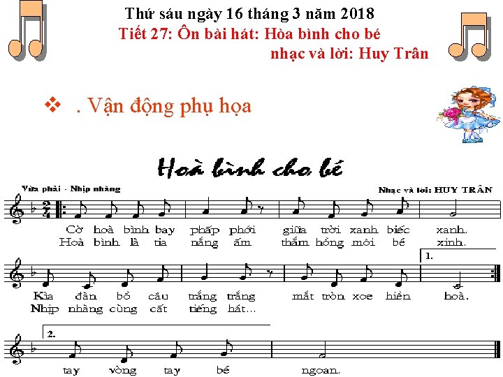 Thứ sáu ngày 16 tháng 3 năm 2018 Tiết 27: Ôn bài hát: Hòa