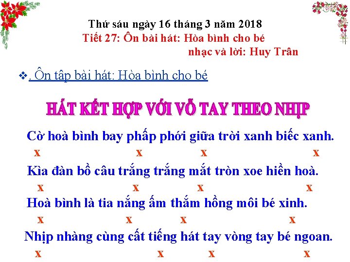 Thứ sáu ngày 16 tháng 3 năm 2018 Tiết 27: Ôn bài hát: Hòa