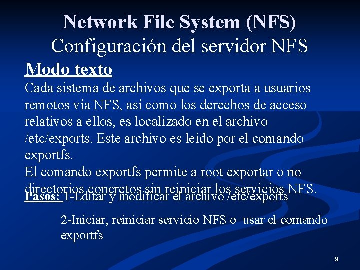 Network File System (NFS) Configuración del servidor NFS Modo texto Cada sistema de archivos