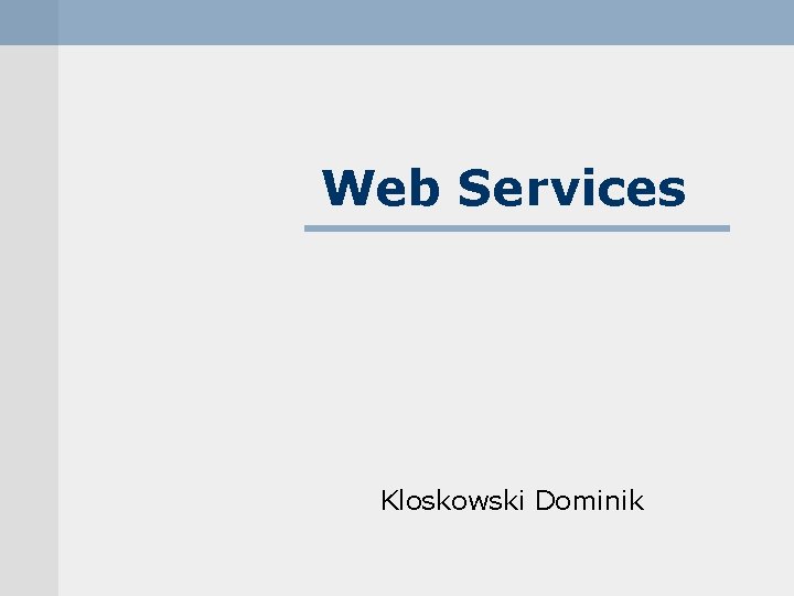 Web Services Kloskowski Dominik 