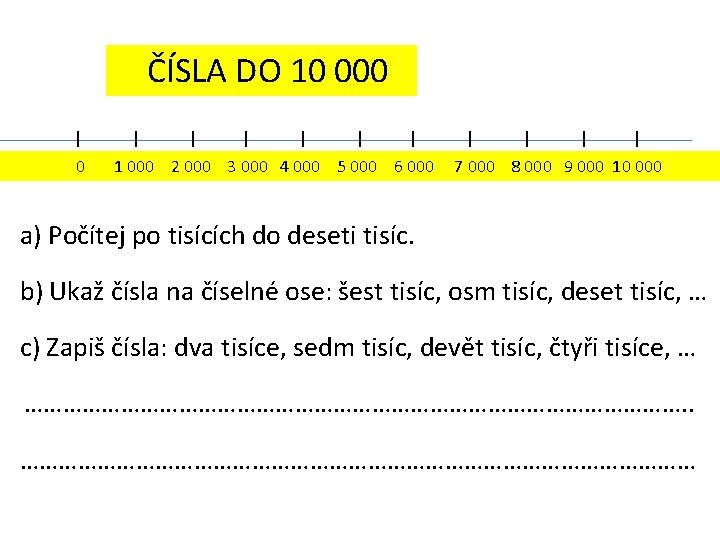 ČÍSLA DO 10 000 | | | | 1 000 2 000 3 000